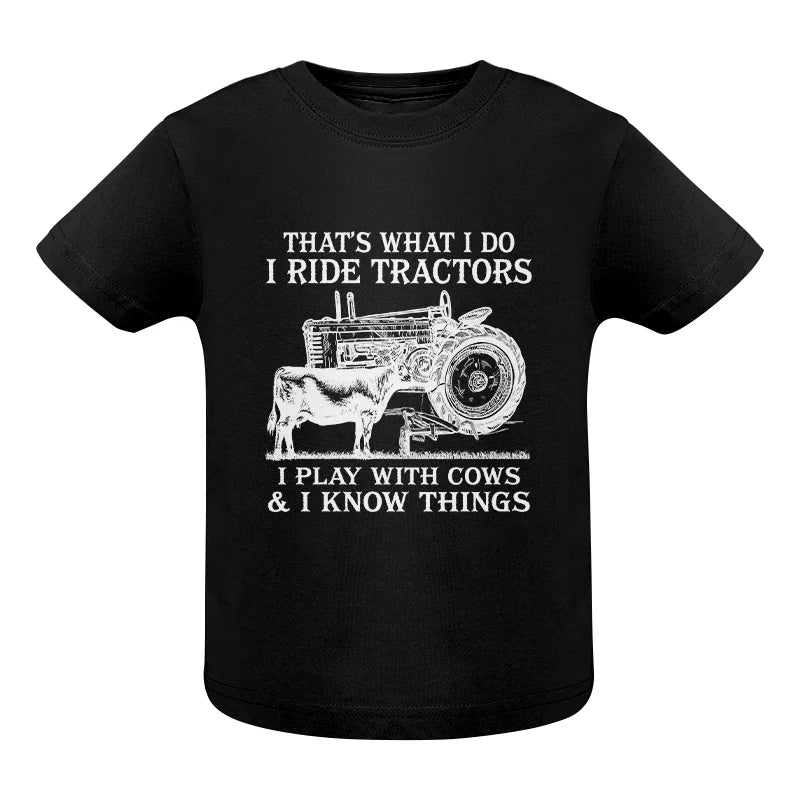 That's What I Do I Ride Tractors - Infant Fine Jersey Tee