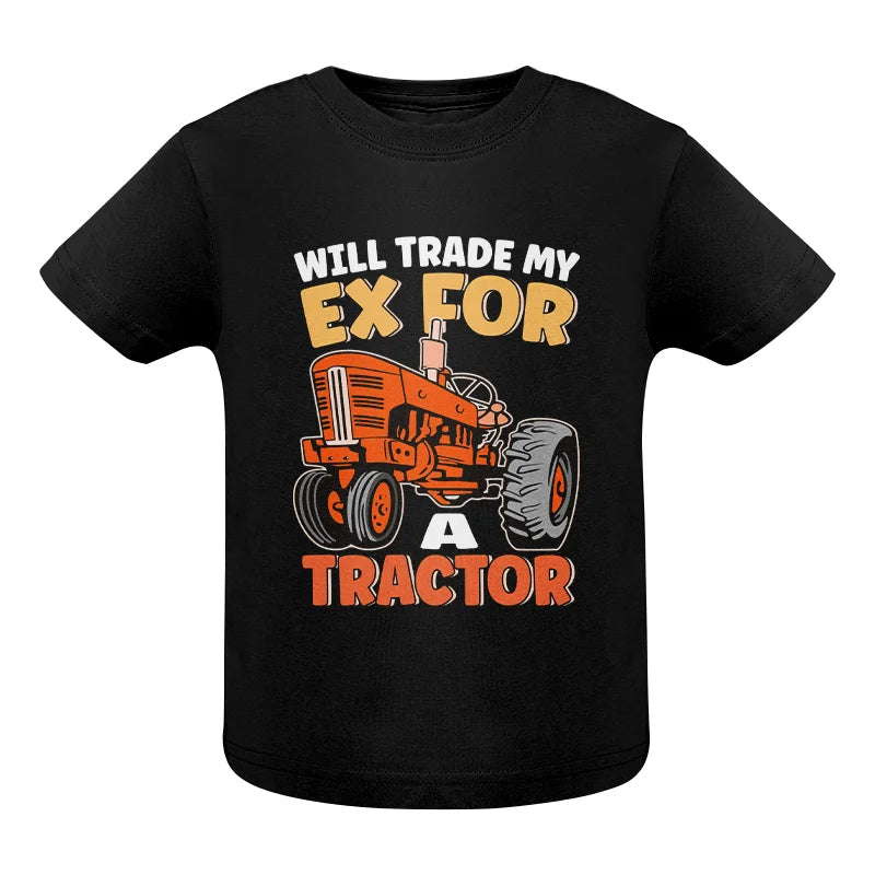 Will Trade My Ex For Tractor - Infant Fine Jersey Tee