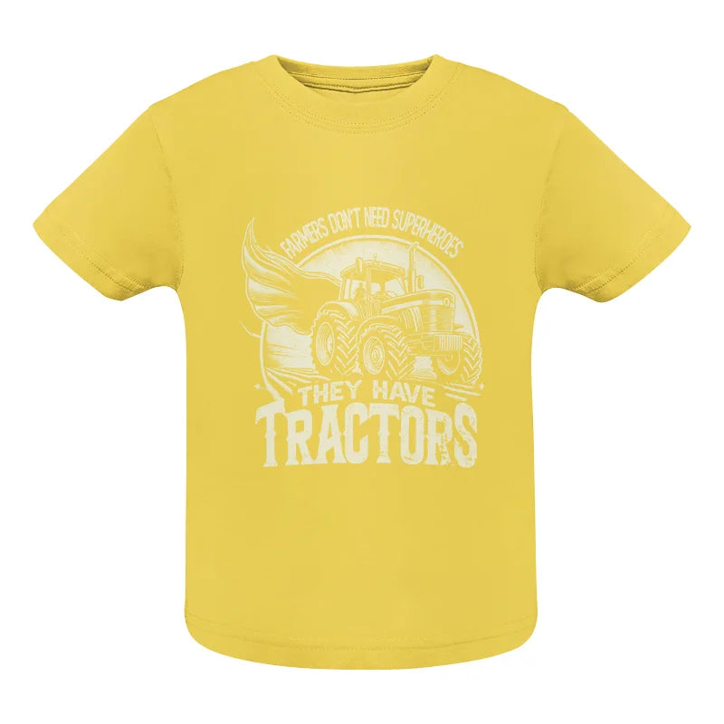 Image of Farmers Don’t Need Superheroes They Have Tractors - Infant Fine Jersey Tee