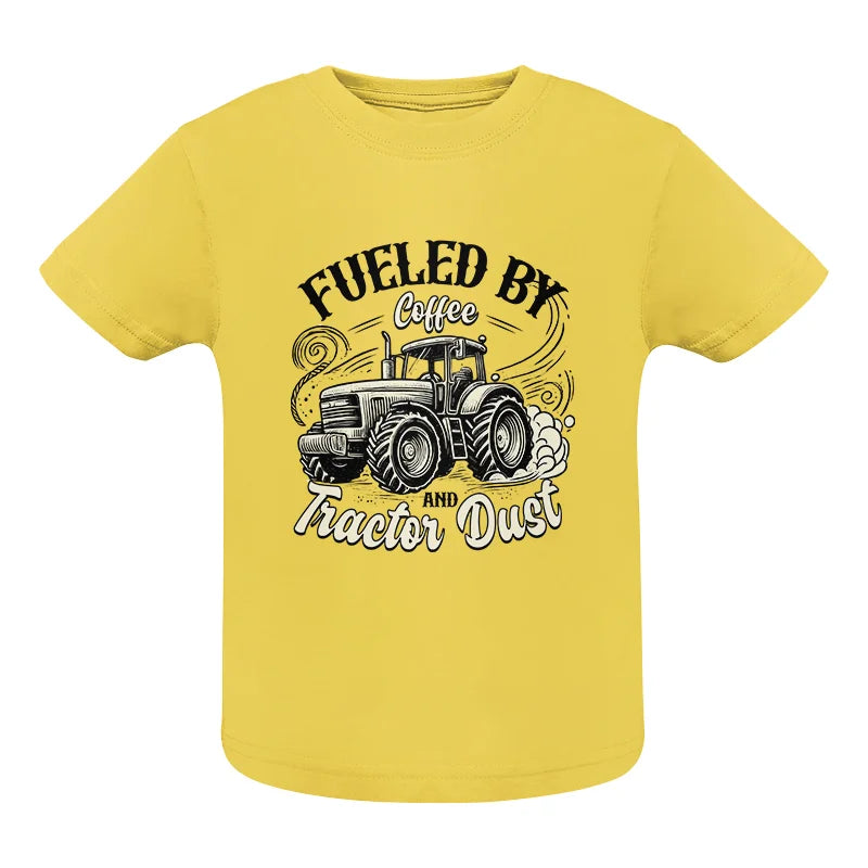 Fueled By Coffee And Tractor Dust 2 - Infant Fine Jersey Tee