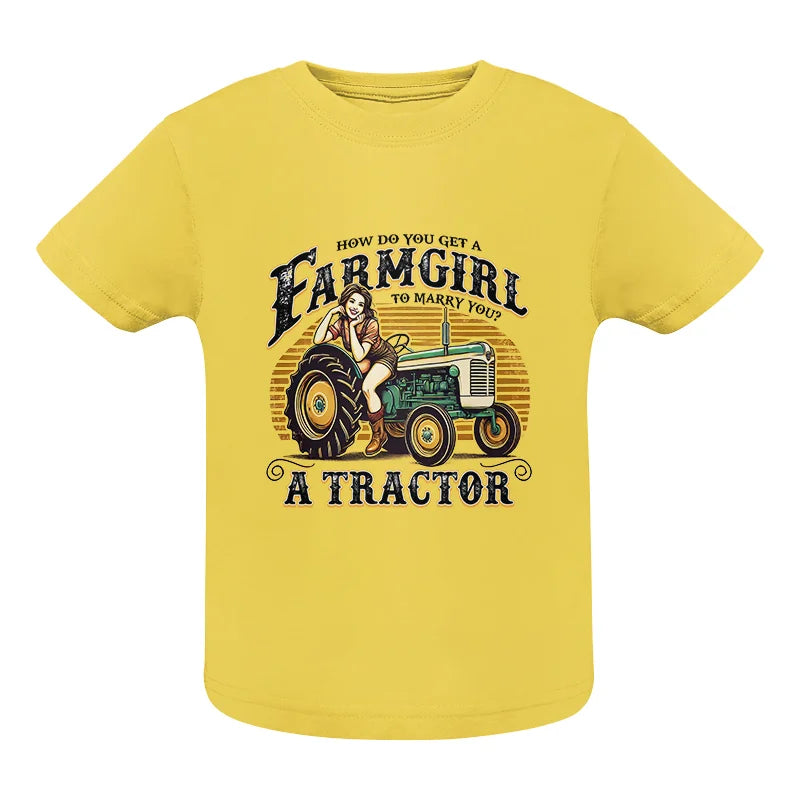 Image of Get A Farmgirl To Marry You_A Tractor - Infant Fine Jersey Tee