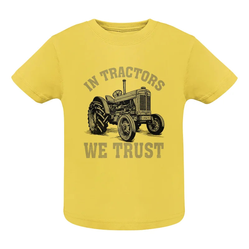 In Tractors We Trust - Infant Fine Jersey Tee