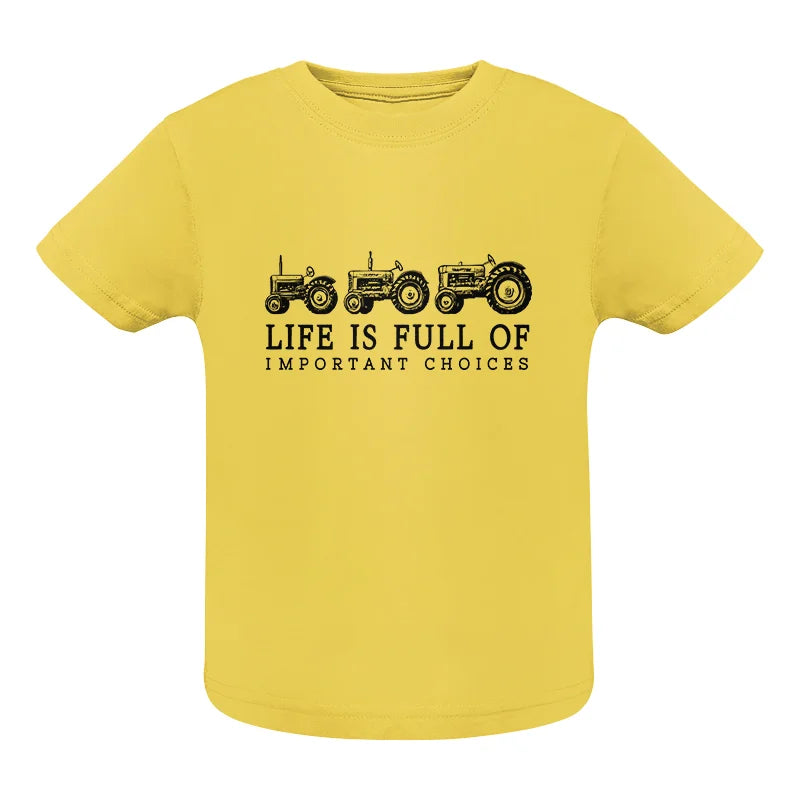 Life Is Full Of Important Choices 13 - Infant Fine Jersey Tee