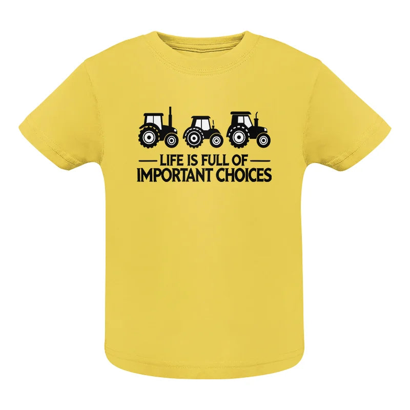 Life Is Full Of Important Choices 17 - Infant Fine Jersey Tee