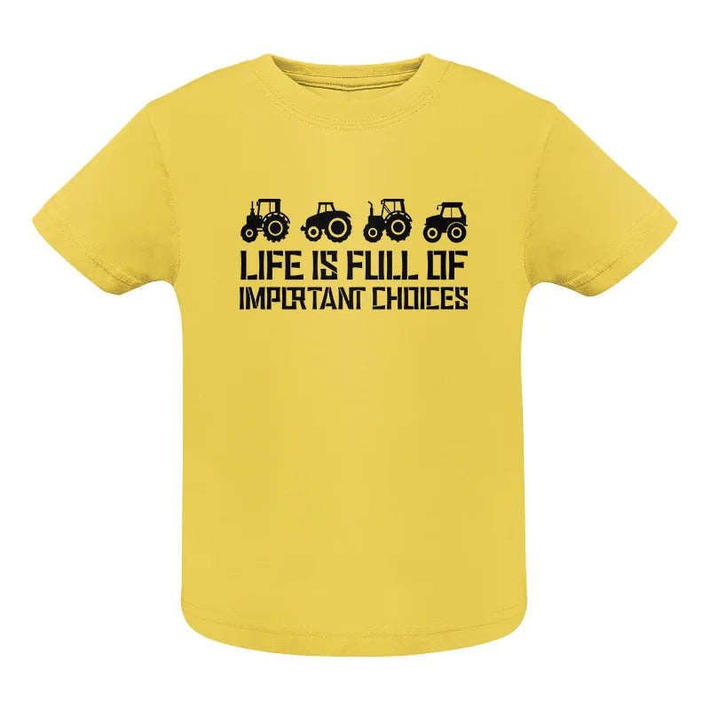 Image of Life Is Full Of Important Choices 20 - Infant Fine Jersey Tee