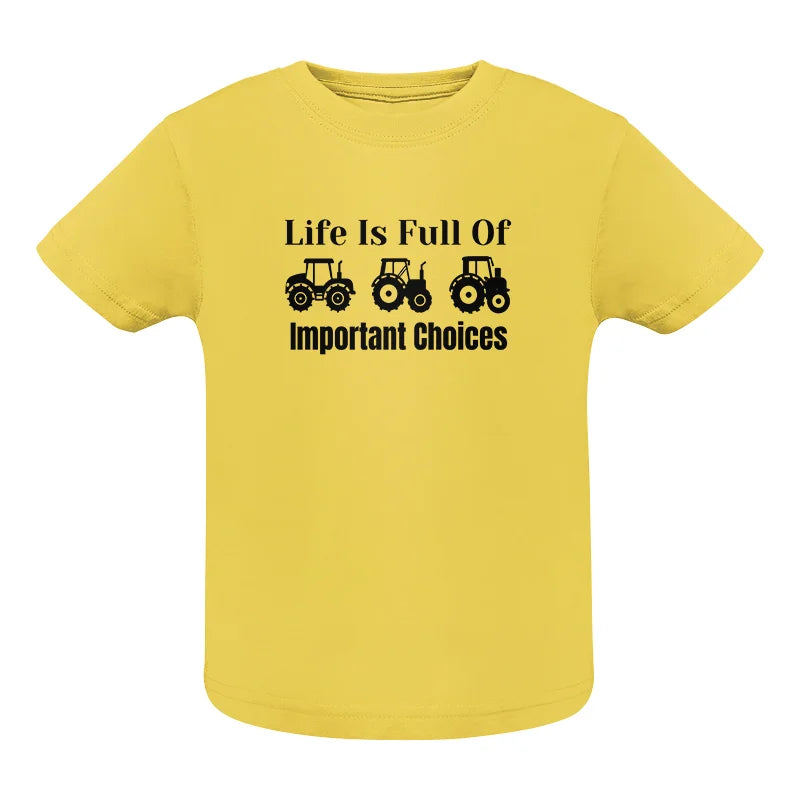 Life Is Full Of Important Choices 22 - Infant Fine Jersey Tee