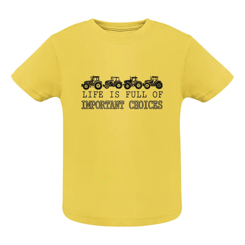 Life Is Full Of Important Choices 9 - Infant Fine Jersey Tee