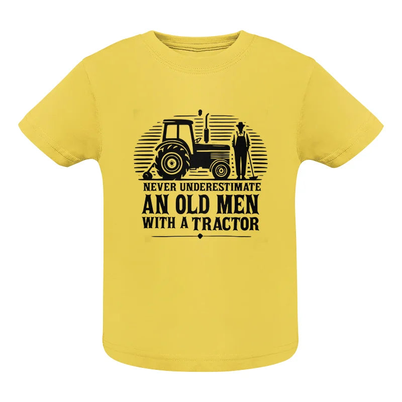 Image of Never Underestimate An Old Men With A Tractor - Infant Fine Jersey Tee