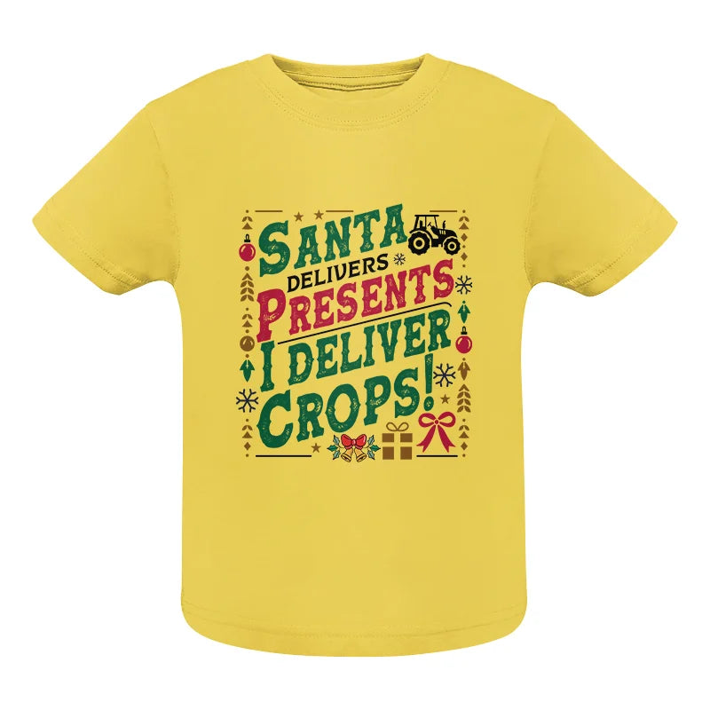 Santa Deliver Present I Deliver Crops! - Infant Fine Jersey Tee