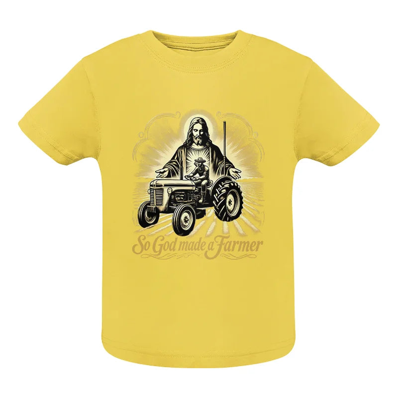 So God Made A Farmer 2 - Infant Fine Jersey Tee