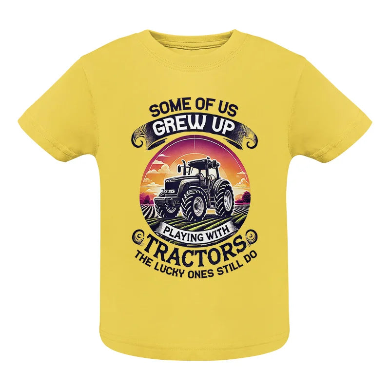 Image of Some Of Us Grew Up Playing With Tractors 4 - Infant Fine Jersey Tee