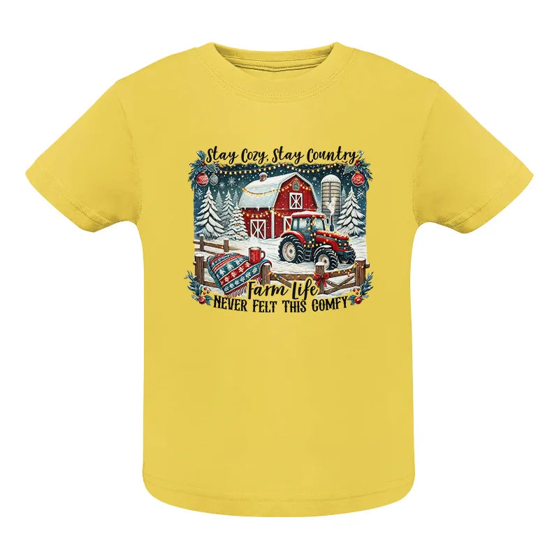 Stay Cozy_Stay Country_Farm Life Never Felt This Comfy 3 - Infant Fine Jersey Tee