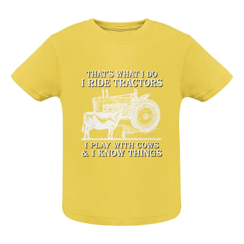 That's What I Do I Ride Tractors - Infant Fine Jersey Tee