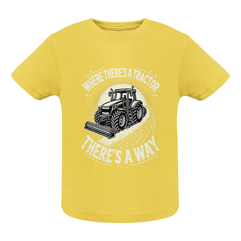 Where There's A Tractor There's A Way 1 - Infant Fine Jersey Tee