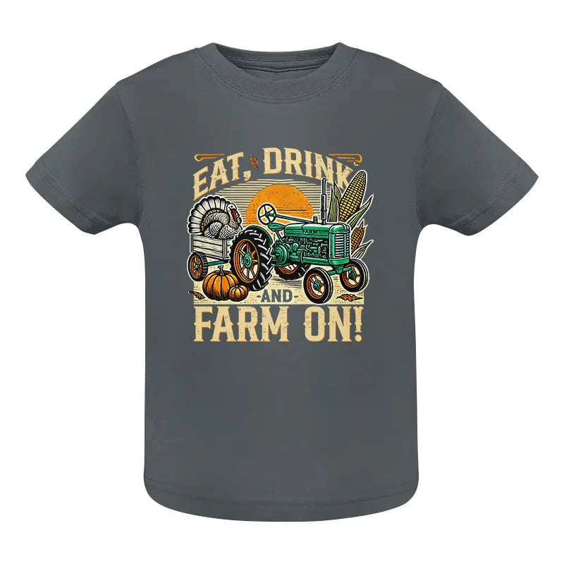 Image of Eat Drink and Farm On - Infant Fine Jersey Tee