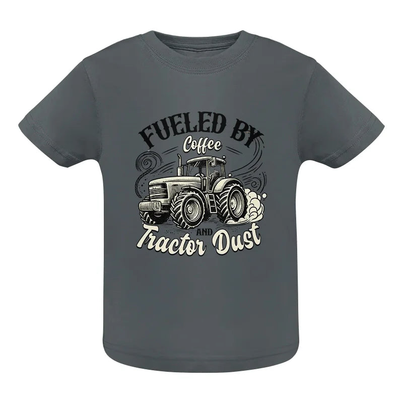 Fueled By Coffee And Tractor Dust 2 - Infant Fine Jersey Tee