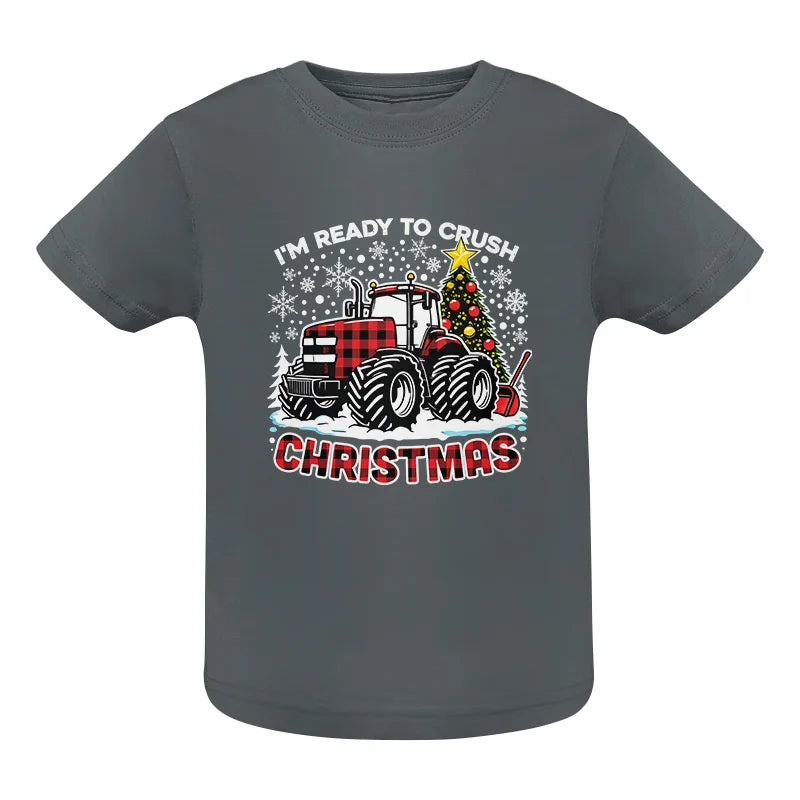 I'm Ready To Crush Christmas - Infant Fine Jersey Tee