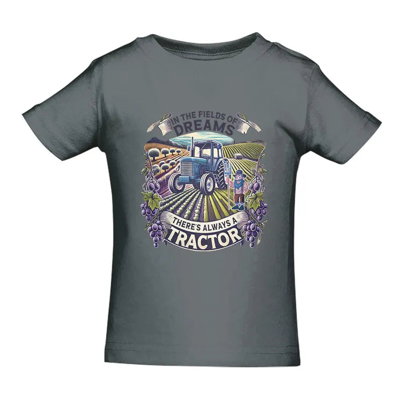 In The Fields Of Dreams There's Always A Tractor 1 - Infant Fine Jersey Tee