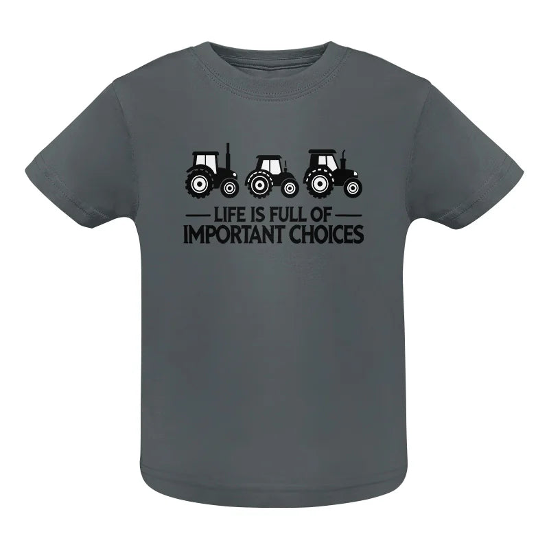 Life Is Full Of Important Choices 17 - Infant Fine Jersey Tee