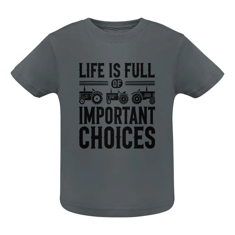 Life Is Full Of Important Choices 26 - Infant Fine Jersey Tee