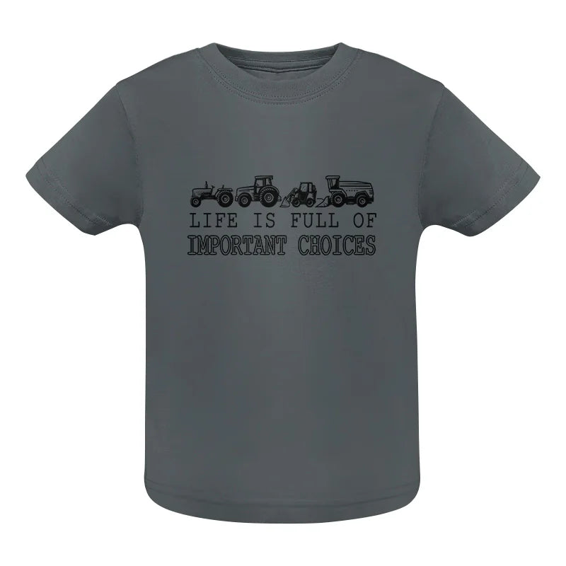 Image of Life Is Full Of Important Choices 28 - Infant Fine Jersey Tee