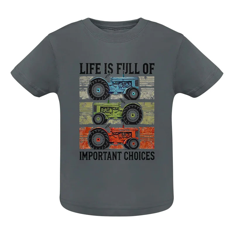 Image of Life Is Full Of Important Choices 3 - Infant Fine Jersey Tee