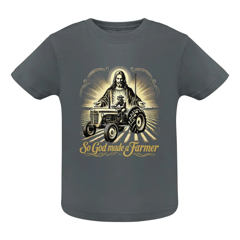 Image of So God Made A Farmer 2 - Infant Fine Jersey Tee