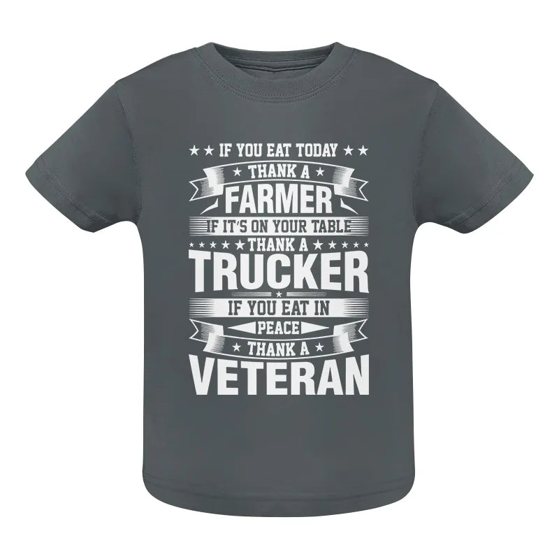 Thank a Farmer Thank a Trucker Thank a Veteran Appreciation - Infant Fine Jersey Tee