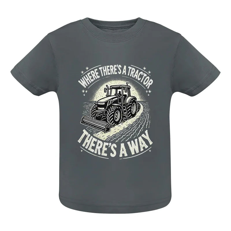 Where There's A Tractor There's A Way 1 - Infant Fine Jersey Tee