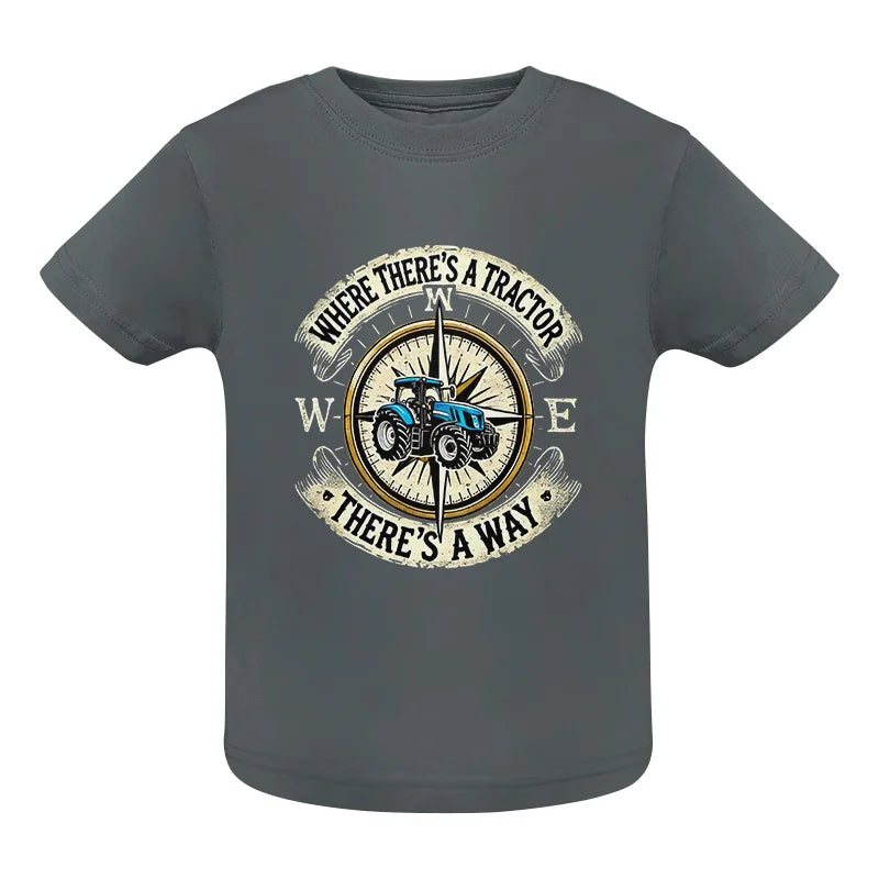 Where There's A Tractor There's A Way - Infant Fine Jersey Tee