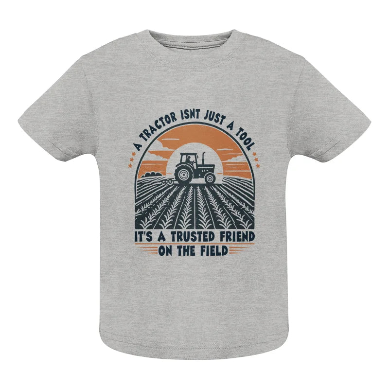 A Tractor Isn’t Just A Tool 2 - Infant Fine Jersey Tee