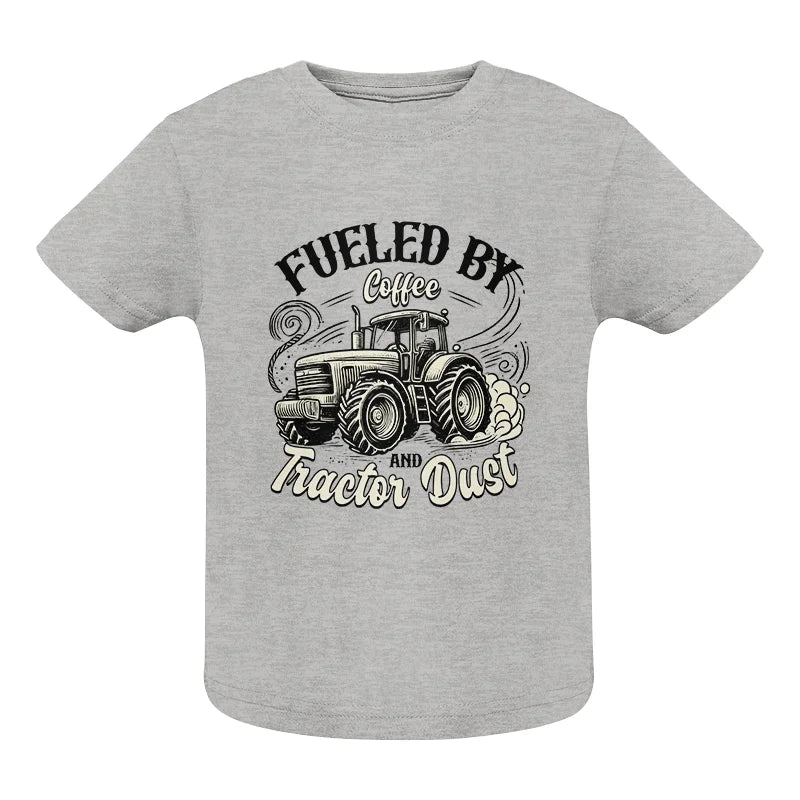 Fueled By Coffee And Tractor Dust 2 - Infant Fine Jersey Tee