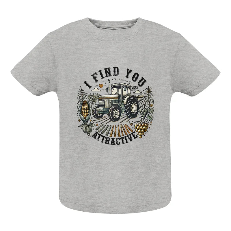 I Find You Very Attractive 2 - Infant Fine Jersey Tee