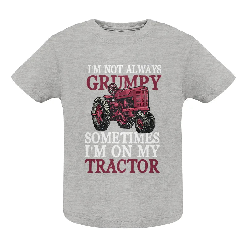 Image of I'm Not Always Grumpy - Infant Fine Jersey Tee