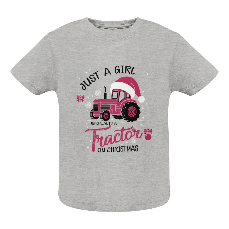 Just A Girl Who Want A Tractor On Christmas - Infant Fine Jersey Tee