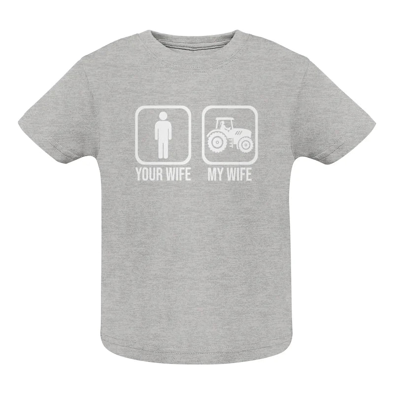 My Wife Is Cooler Than Yours Funny Farm Tractor 1 - Infant Fine Jersey Tee