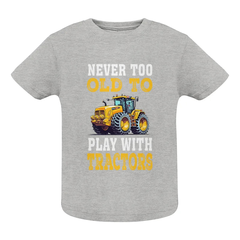 Image of Never Too Old - Infant Fine Jersey Tee