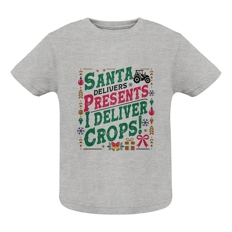 Santa Deliver Present I Deliver Crops! - Infant Fine Jersey Tee