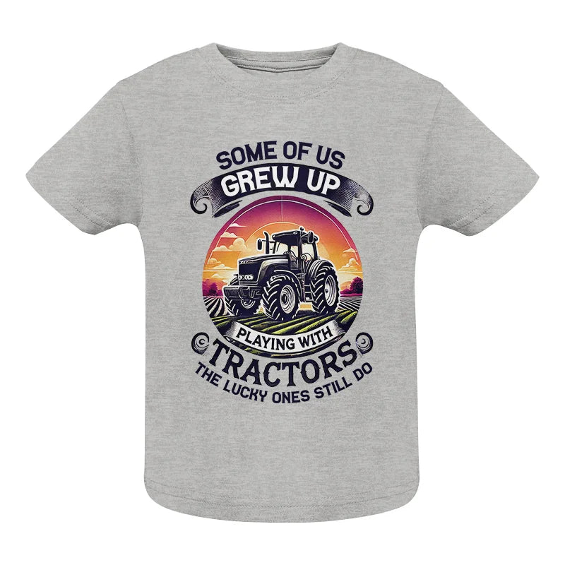 Image of Some Of Us Grew Up Playing With Tractors 4 - Infant Fine Jersey Tee