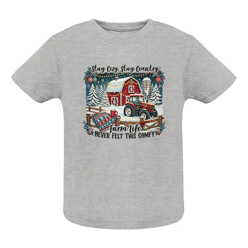 Stay Cozy_Stay Country_Farm Life Never Felt This Comfy 3 - Infant Fine Jersey Tee