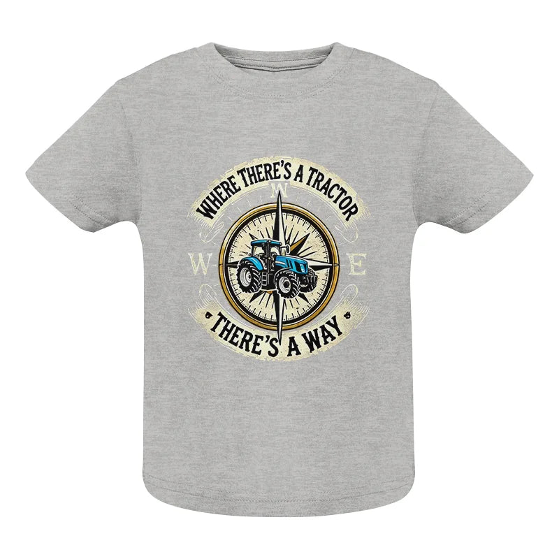 Where There's A Tractor There's A Way - Infant Fine Jersey Tee