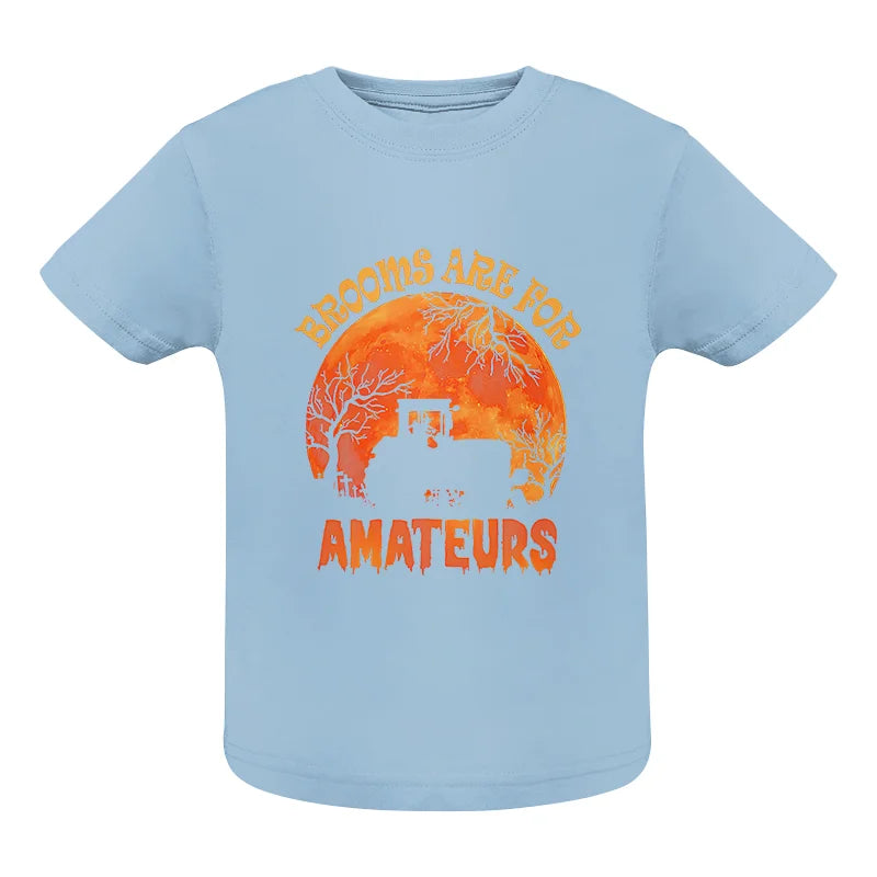 Brooms Are For Amateurs - Infant Fine Jersey Tee