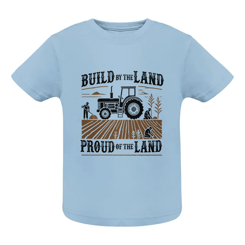 Image of Built By The Land_Proud Of The Land - Infant Fine Jersey Tee