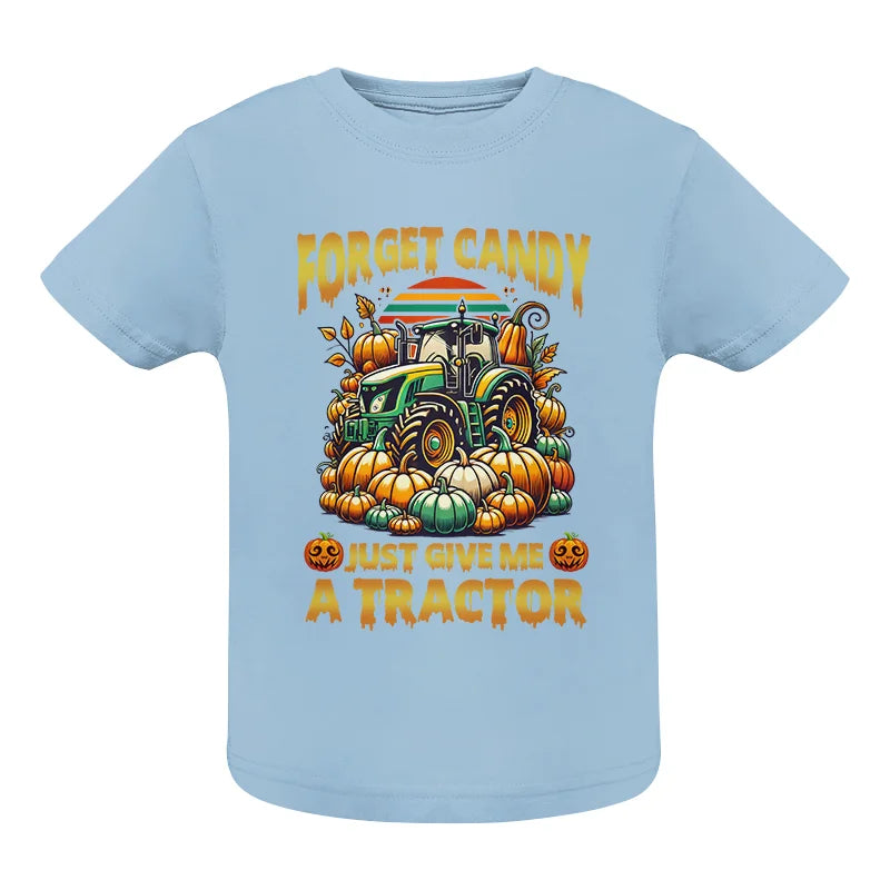 Image of Forget Candy Just Give Me A Tractor - Infant Fine Jersey Tee