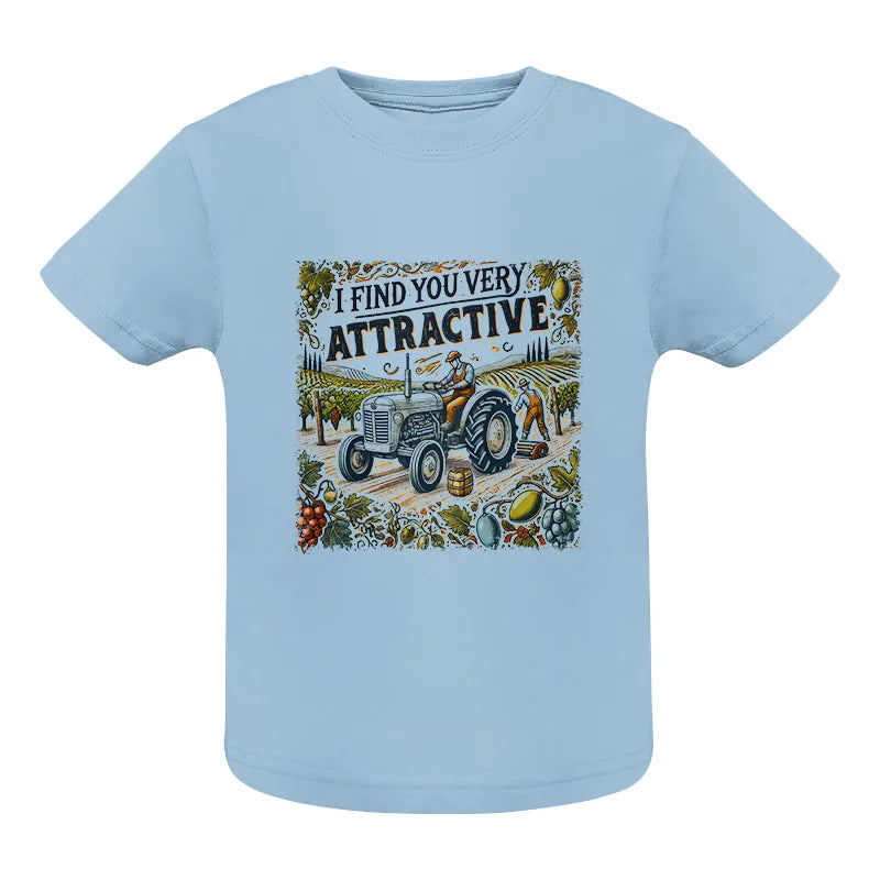 I Find You Very Attractive 1 - Infant Fine Jersey Tee