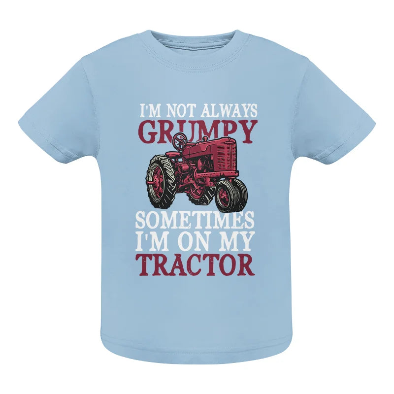 I'm Not Always Grumpy - Infant Fine Jersey Tee