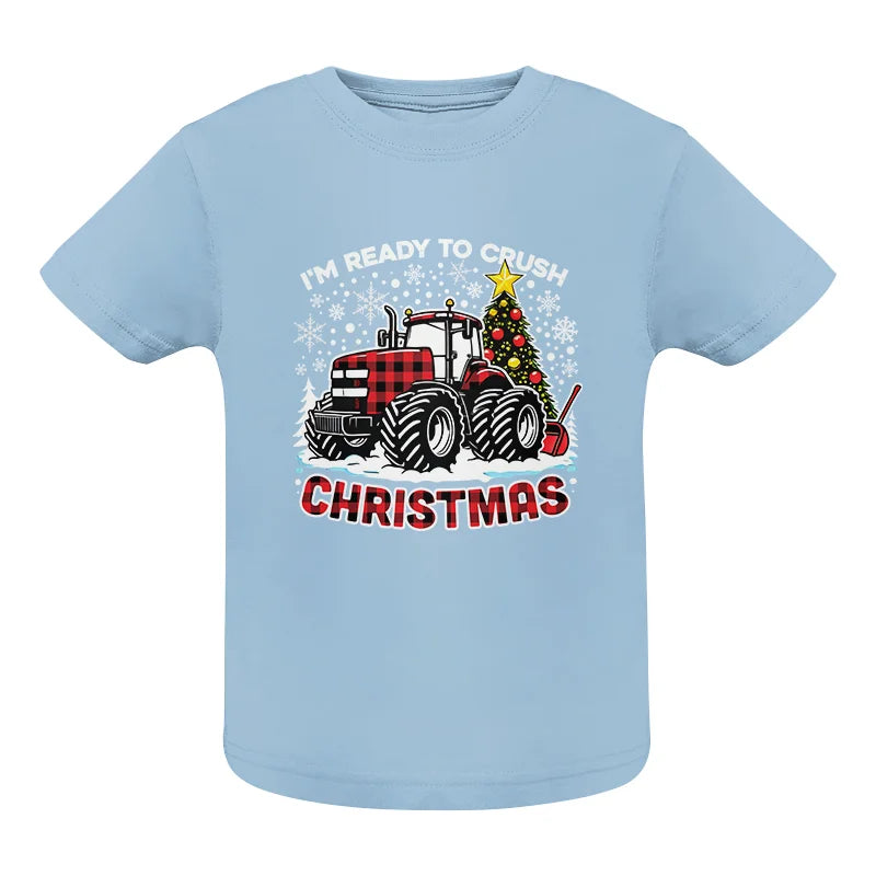 Image of I'm Ready To Crush Christmas - Infant Fine Jersey Tee