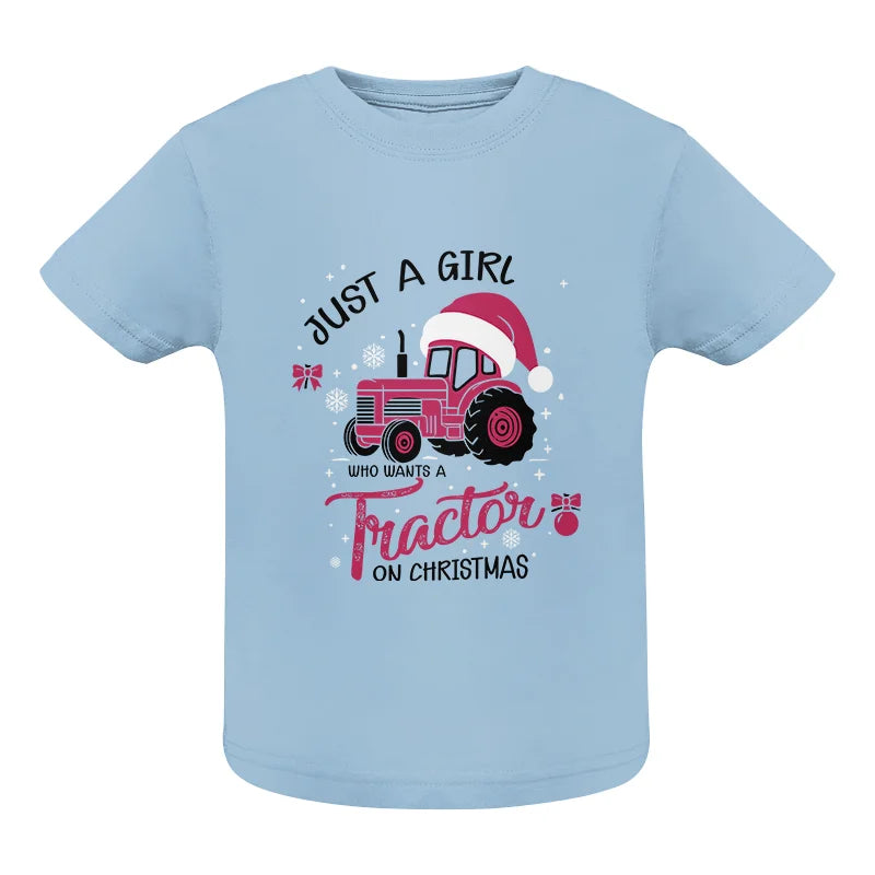 Image of Just A Girl Who Want A Tractor On Christmas - Infant Fine Jersey Tee