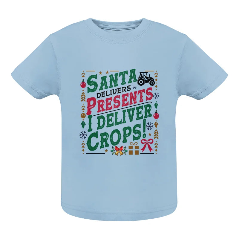 Santa Deliver Present I Deliver Crops! - Infant Fine Jersey Tee