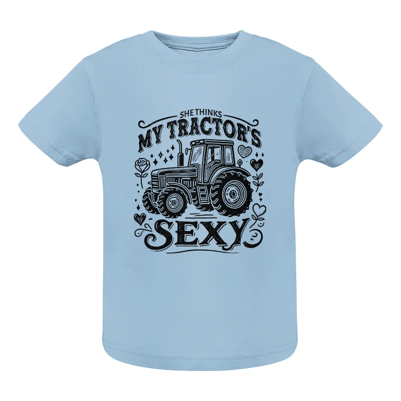 She Thinks My Tractor's Sexy - Infant Fine Jersey Tee